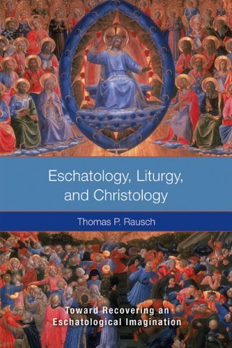 Cover for Thomas Rausch Sj · Eschatology, Liturgy, and Christology: Toward Recovering an Eschatological Imagination (Paperback Book) (2012)