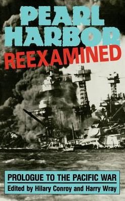 Cover for Hilary Conroy · Pearl Harbor: Reexamined (Hardcover Book) (1989)