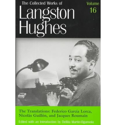 Cover for Langston Hughes · The Collected Works of Langston Hughes v.16; Frederico Garcia Lorca, Nicolas Guillen and Jacques Roumain; Frederico Garcia Lorca, Nicolas Guillen and Jacques Roumain (Hardcover bog) (2003)