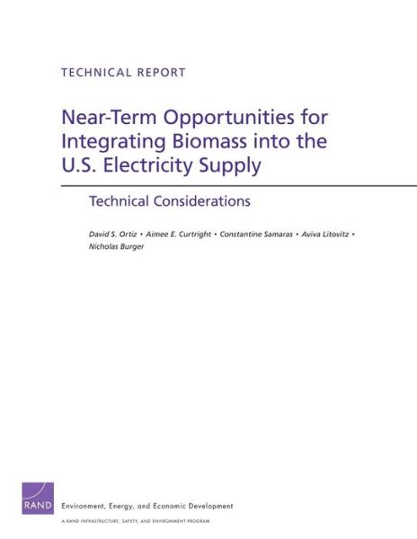 Near-Term Opportunities for Integrating Biomass into the U.S. Electricity Supply: Technical Considerations - David S. Ortiz - Bøger - RAND - 9780833058355 - 10. august 2011