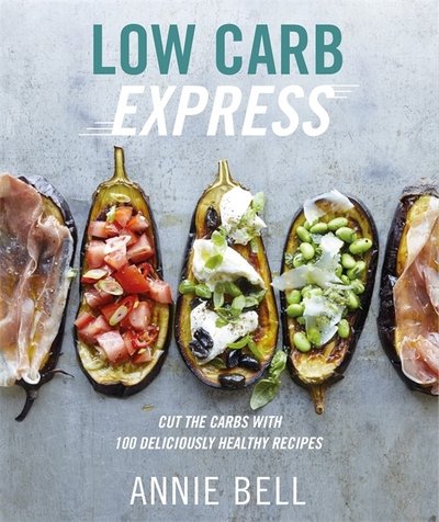 Cover for Annie Bell · Low Carb Express (Paperback Bog) (2018)