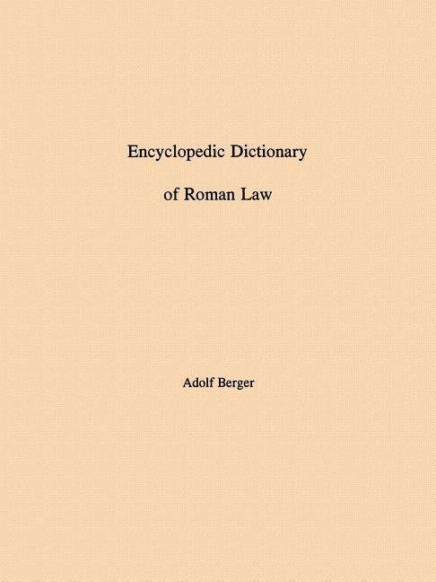 Cover for Adolf Berger · Encyclopedic Dictionary of Roman Law (Transaction of the American Philosophical Society) (Transaction of the American Philosophical Society) (Paperback Book) (1953)