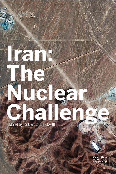 Cover for Ray Takeyh · Iran: The Nuclear Challenge (Paperback Book) (2012)