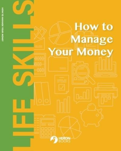 How to Manage Your Money - Heron Books - Books - Quercus - 9780897393355 - March 6, 2023