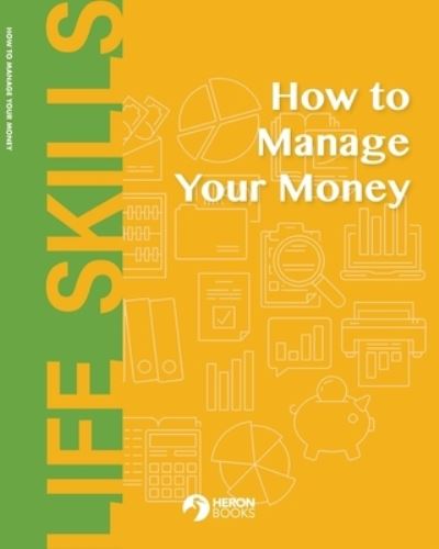 How to Manage Your Money - Heron Books - Livros - Quercus - 9780897393355 - 6 de março de 2023