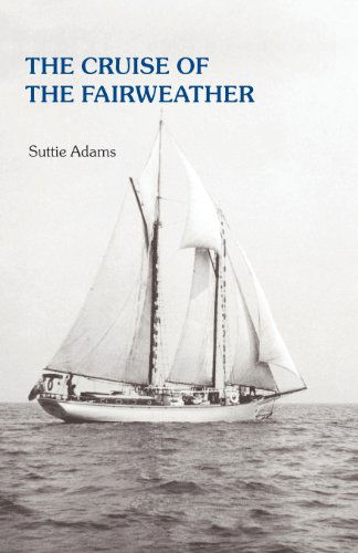 Cover for Suttie Adams · The Cruise of the Fairweather (Paperback Book) (2013)