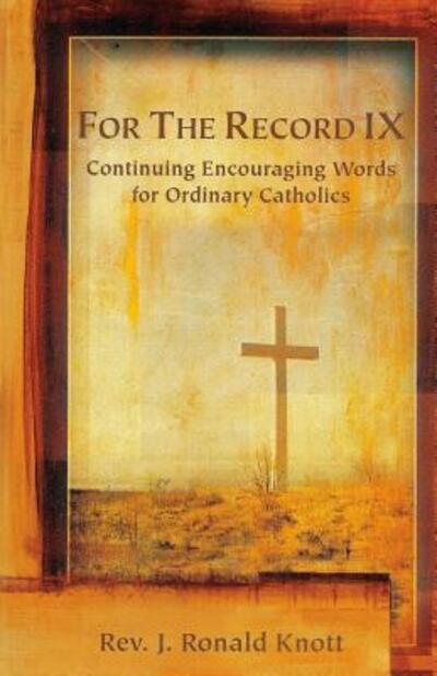 Cover for J Ronald Knott · For The Record IX (Paperback Book) (2013)