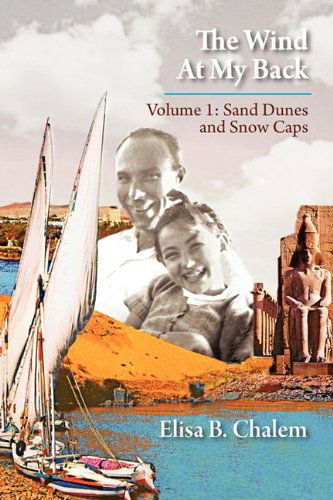 The Wind at My Back Volume I: Sand Dunes & Snow Caps - Elisa B Chalem - Books - Full Court Press - 9780984611355 - November 3, 2010