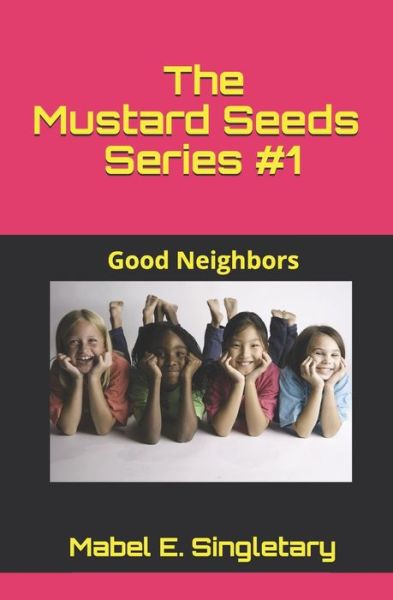 Cover for Mabel Elizabeth Singletary · The Mustard Seeds Series #1 (Paperback Book) (2019)