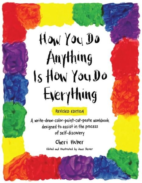 How You Do Anything Is How You Do Everything - Cheri Huber - Böcker - Keep it Simple Books,U.S. - 9780991596355 - 1 september 2018