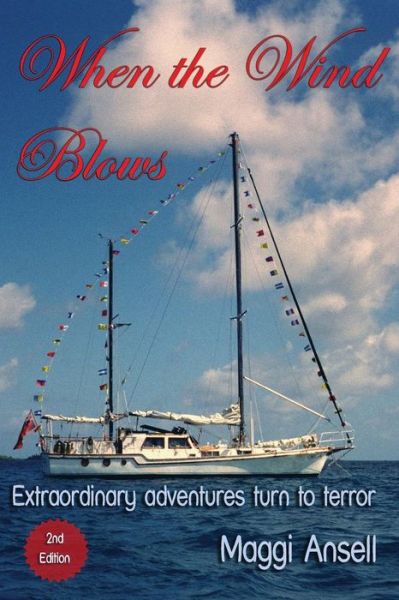 Cover for Maggi Ansell · When the Wind Blows: Extraordinary Adventures Turn to Terror (Paperback Book) (2015)