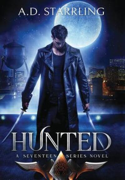 Cover for A D Starrling · Hunted (Inbunden Bok) (2018)