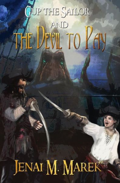 Cover for Jenai M. Marek · Gup the Sailor and the Devil to Pay (Hardcover Book) (2019)