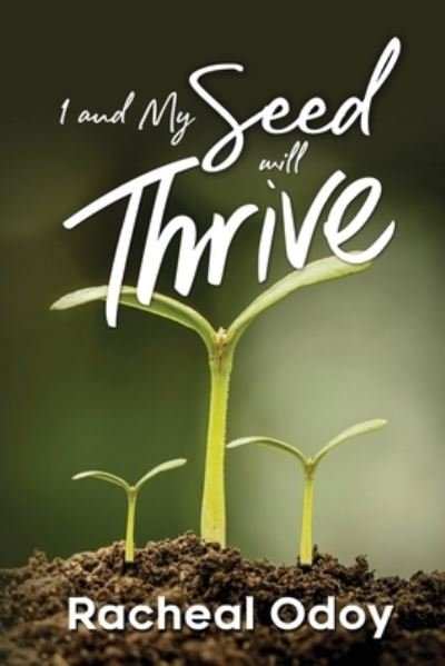 Cover for Racheal Odoy · I and My Seed Will Thrive (Paperback Book) (2019)