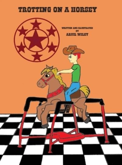 Cover for Arvil Wiley · Trotting on a Horsey (Hardcover Book) (2022)