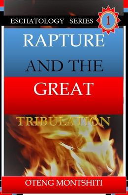 Cover for Oteng Montshiti · Rapture and the Great Tribulation (Hardcover Book) (2023)