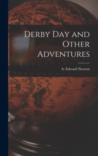 Cover for A Edward (Alfred Edward) 18 Newton · Derby Day and Other Adventures (Hardcover Book) (2021)