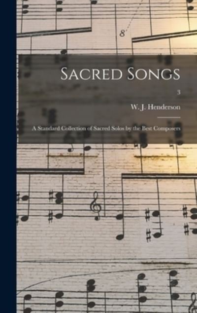 Cover for W J (William James) 185 Henderson · Sacred Songs (Hardcover Book) (2021)