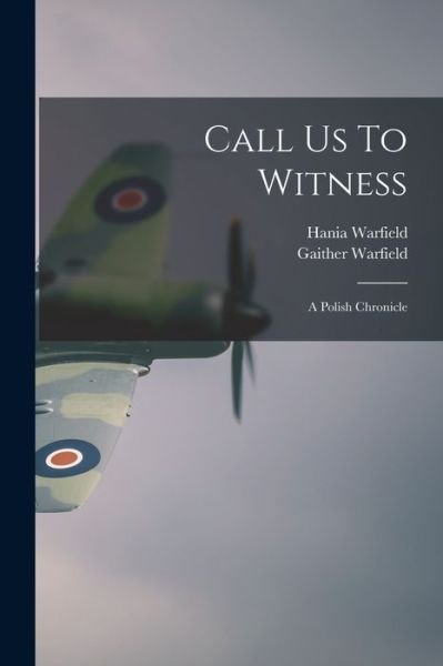 Cover for Hania Warfield · Call Us To Witness (Paperback Book) (2021)