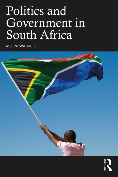 Cover for Mueni Wa Muiu · Politics and Government in South Africa (Taschenbuch) (2023)