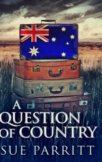 Cover for Sue Parritt · A Question Of Country (Hardcover Book) (2021)