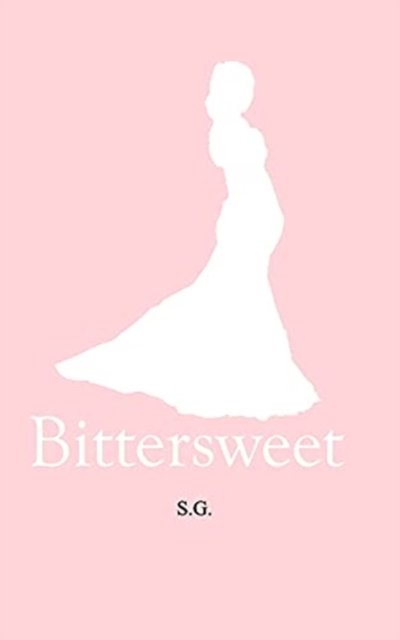 Cover for S G · Bittersweet (Pocketbok) (2021)