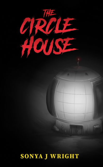 Cover for Sonya J Wright · The Circle House (Paperback Book) (2025)