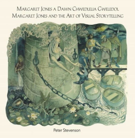 Cover for Peter Stevenson · Margaret Jones a Dawn Chwedleua Gweledol / Margaret Jones and the Art of Visual Storytelling (Hardcover Book) [Bilingual edition] (2025)
