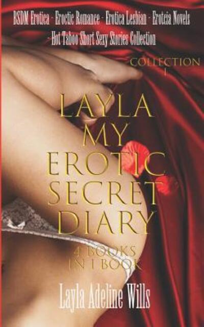 Cover for Layla Adeline Wills · BSDM Erotica, Eroctic Romance, Erotica Lesbian, Erotcia Novels - Hot Taboo Short Sexy Stories Collection - (Paperback Book) (2019)