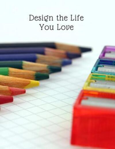 Cover for Uniquely You Notebooks · Design the Life You Love (Paperback Book) (2019)