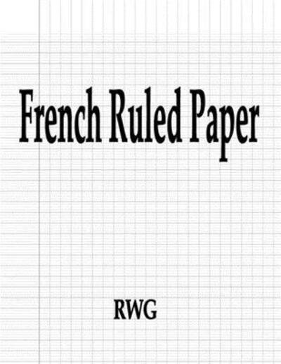 Cover for Rwg · French Ruled Paper (Pocketbok) (2019)