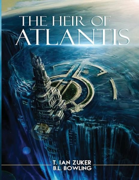 Cover for T Ian Zuker · The Heir of Atlantis (Paperback Bog) (2022)