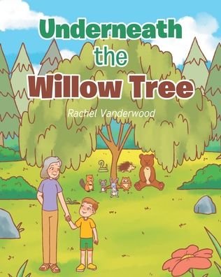 Cover for Rachel Vanderwood · Underneath the Willow Tree (Paperback Book) (2021)