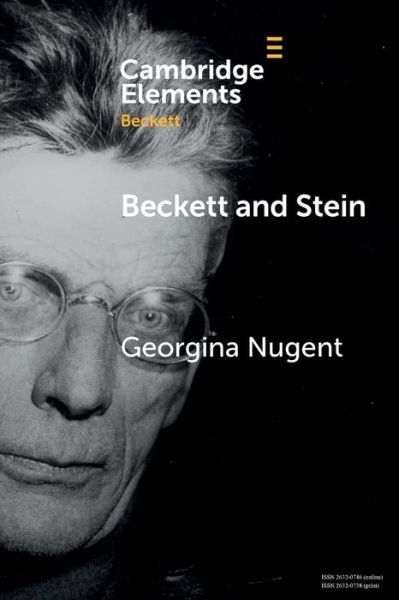 Cover for Nugent, Georgina (Universitat Wien, Austria) · Beckett and Stein - Elements in Beckett Studies (Paperback Book) (2023)