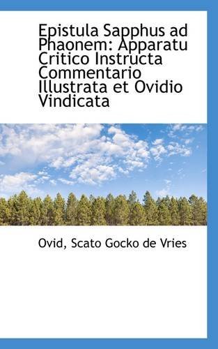 Cover for Ovid Scato Gocko De Vries · Epistula Sapphus Ad Phaonem: Apparatu Critico Instructa Commentario Illustrata et Ovidio Vindicata (Paperback Bog) (2009)