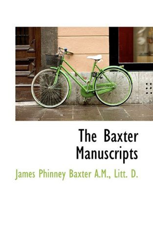 Cover for James Phinney Baxter · The Baxter Manuscripts (Paperback Book) (2009)