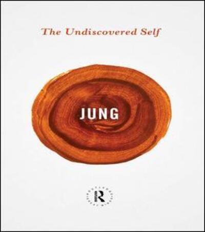 Cover for Carl Gustav Jung · The Undiscovered Self (Hardcover Book) (2015)