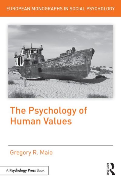 Cover for Maio, Gregory R (Cardiff University) · The Psychology of Human Values - European Monographs in Social Psychology (Paperback Book) (2016)