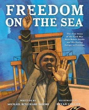 Cover for Michael Boulware Moore · Freedom on the Sea (Book) (2024)