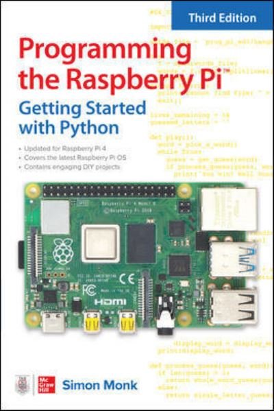 Programming the Raspberry Pi, Third Edition: Getting Started with Python - Simon Monk - Libros - McGraw-Hill Education - 9781264257355 - 7 de julio de 2021