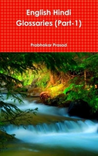 Cover for Prabhakar Prasad · English Hindi Glossaries (Part-1) (Buch) (2013)