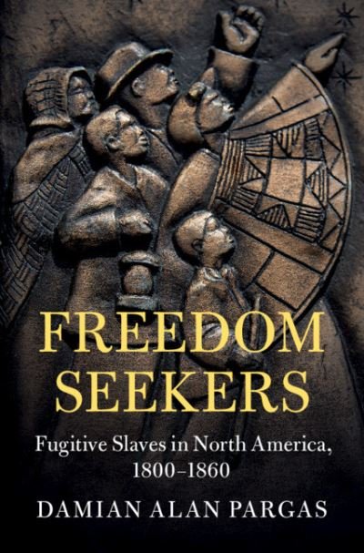 Cover for Pargas, Damian Alan (Universiteit Leiden) · Freedom Seekers: Fugitive Slaves in North America, 1800–1860 - Cambridge Studies on the American South (Paperback Bog) [New edition] (2021)