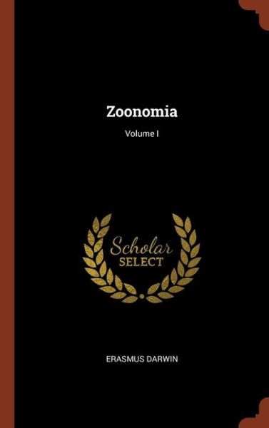 Cover for Erasmus Darwin · Zoonomia; Volume I (Hardcover Book) (2017)