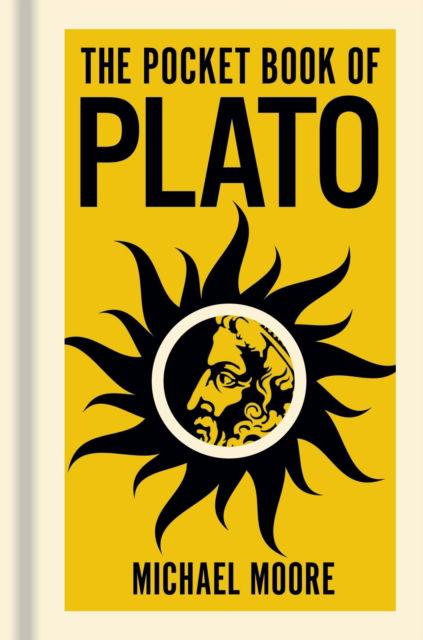 Cover for Michael Moore · The Pocket Book of Plato: A Concise Introduction to Plato’s Writings and Ideas - Arcturus Pocket Ideas (Hardcover Book) (2025)