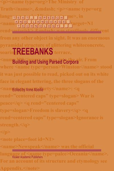 Cover for A Abeille · Treebanks: Building and Using Parsed Corpora - Text, Speech and Language Technology (Paperback Book) [Softcover reprint of the original 1st ed. 2003 edition] (2003)