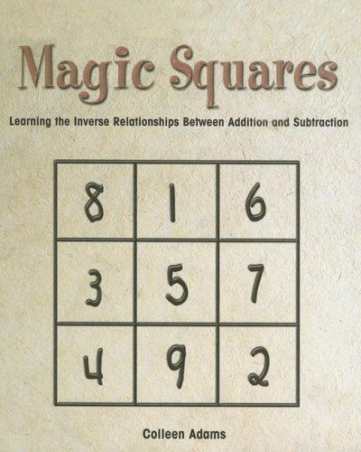 Cover for Colleen Adams · Magic Squares: Learning the Inverse Relationships Between Addition and Subtraction (Powermath: Beginning) (Hardcover Book) (2005)