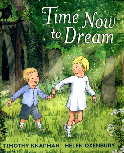 Cover for Timothy Knapman · Time Now to Dream (Innbunden bok) (2016)