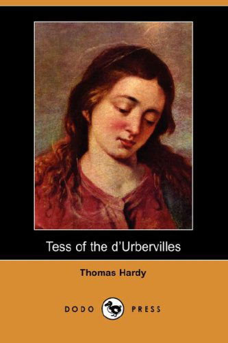 Cover for Thomas Defendant Hardy · Tess of the D'urbervilles (Dodo Press) (Paperback Book) (2007)