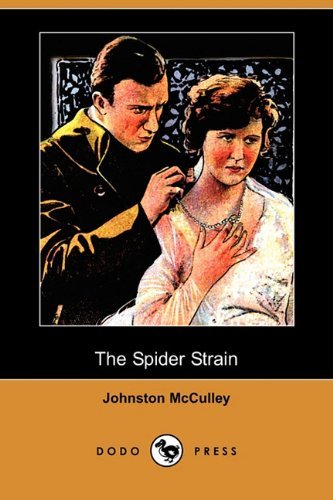Cover for Johnston D. Mcculley · The Spider Strain (Dodo Press) (Paperback Bog) (2009)
