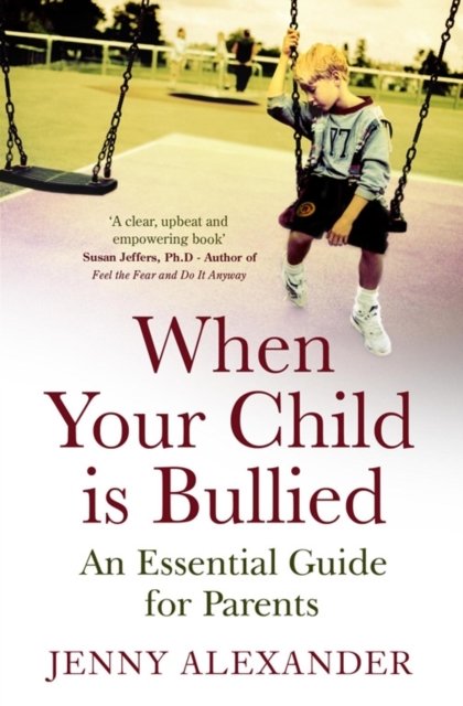 Cover for Jenny Alexander · When Your Child is Bullied (Pocketbok) (2006)